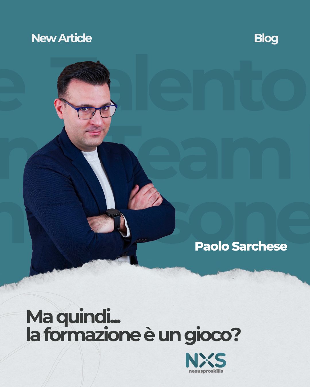 articolo-formazione-gioco-riflessioni-paolo-sarchese-blog-nexusproskills-social