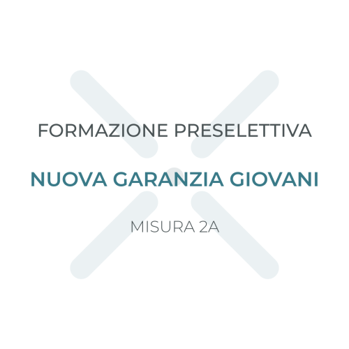 2a nuova garanzia giovani; formazione preselettiva; misura2a