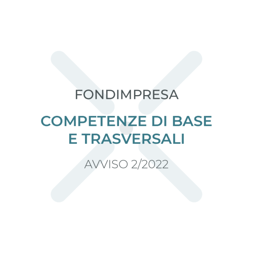 fondimpresa – 2-22 fondimpresa; competenze di base e trasversali