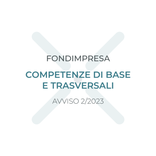 FONDIMPRESA-COMPETENZE-BASE-TRASVERSALI-AVVISO-02/2023 Immagine di copertina per un articolo che descrive un fondo fondimpresa di competenze di base e trasversali avviso 2/2023